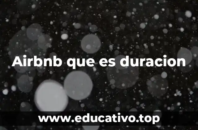 Airbnb que es duracion