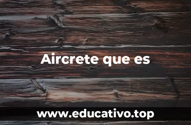 Aircrete que es