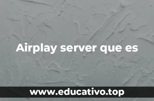 Airplay server que es