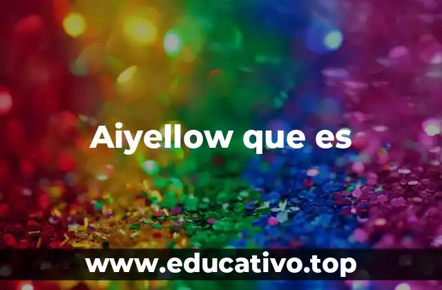 Aiyellow que es