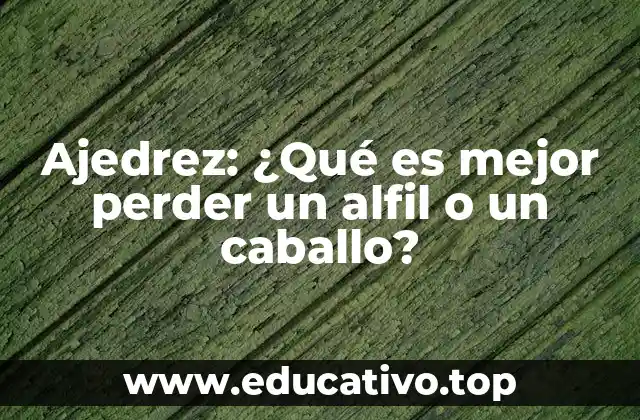 Diferencias estratégicas entre alfil y caballo