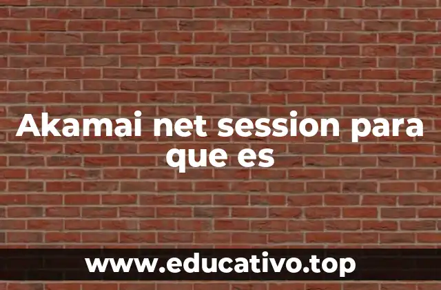 Akamai net session para que es