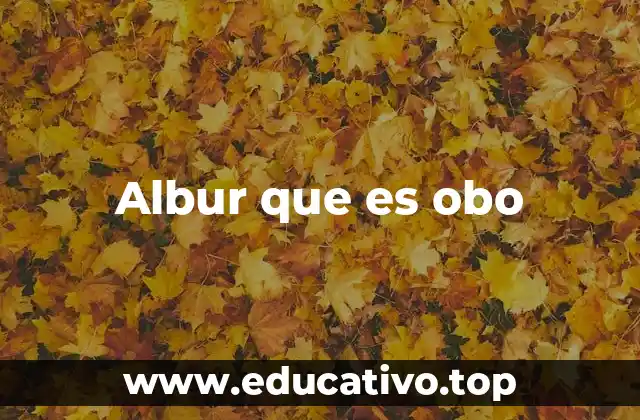 Albur que es obo