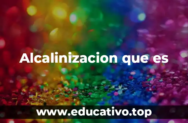 Alcalinizacion que es