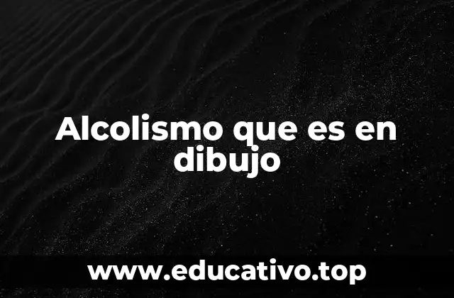 Alcolismo que es en dibujo