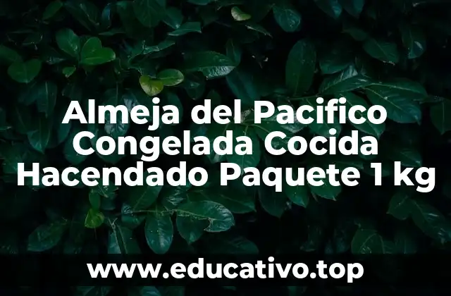 Almeja del Pacifico Congelada Cocida Hacendado Paquete 1 kg