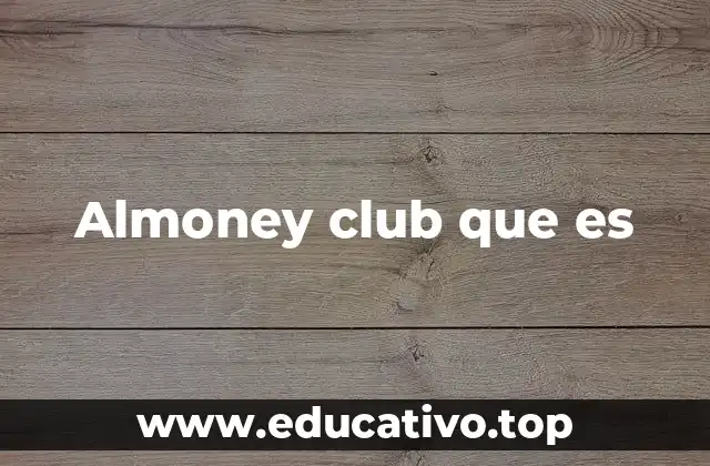 Cómo funciona el modelo de ahorro colaborativo de almoney club