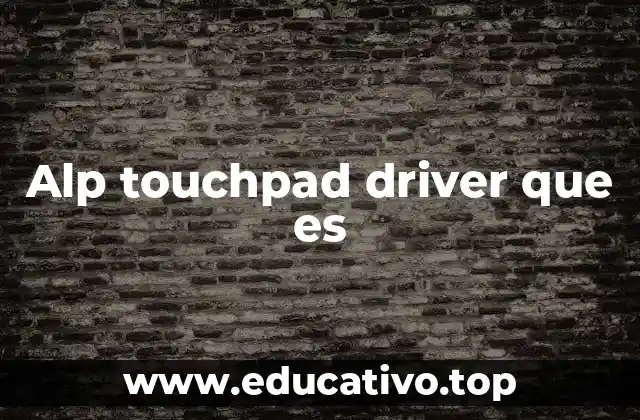 Alp touchpad driver que es