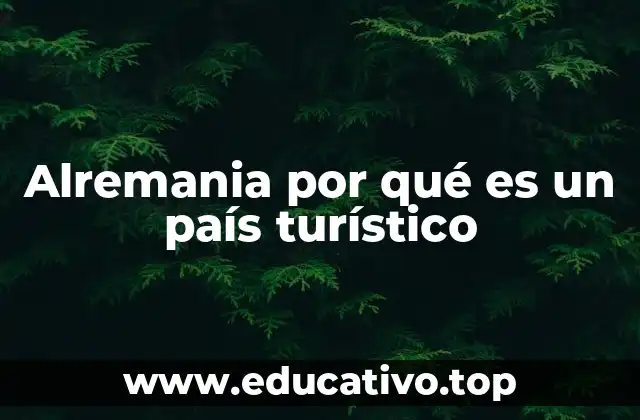 Alremania por qué es un país turístico
