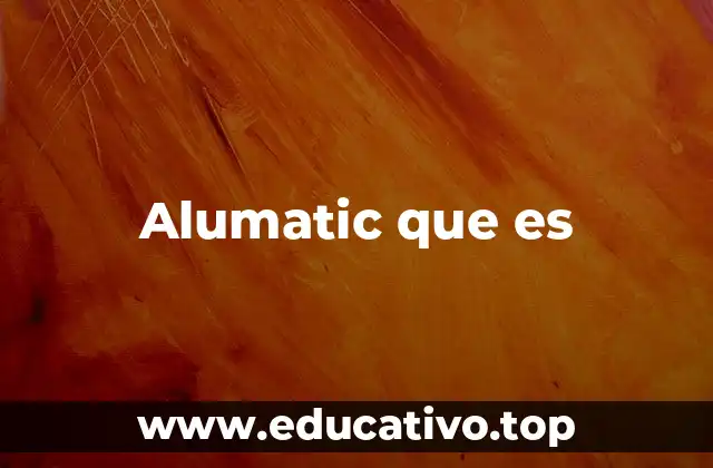Alumatic que es