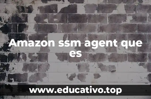 Amazon ssm agent que es