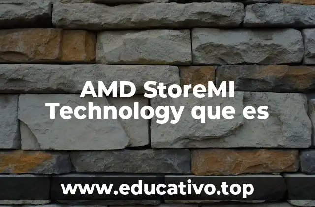 AMD StoreMI Technology que es