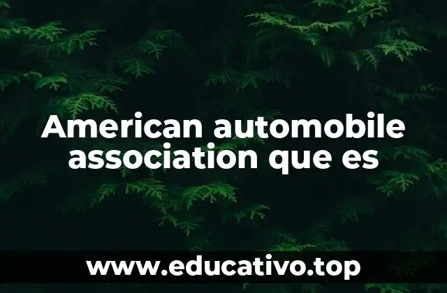 American automobile association que es