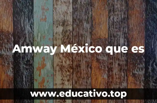 Amway México que es