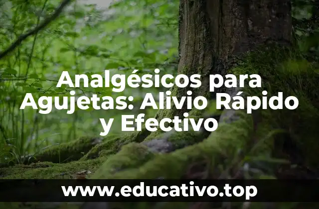 Analgésicos para Agujetas: Alivio Rápido y Efectivo