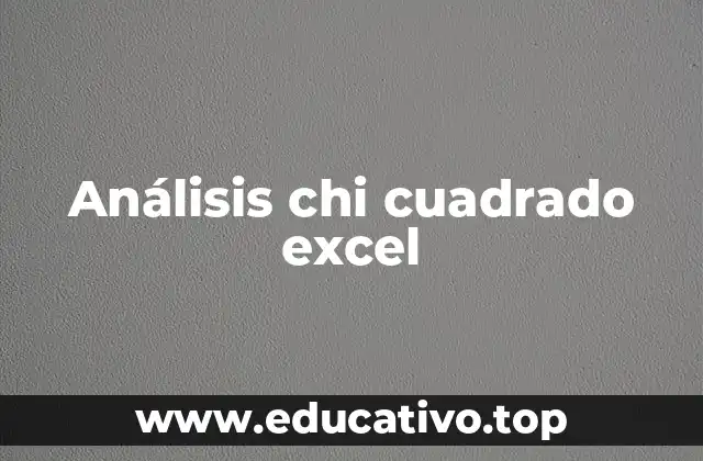 Análisis chi cuadrado excel