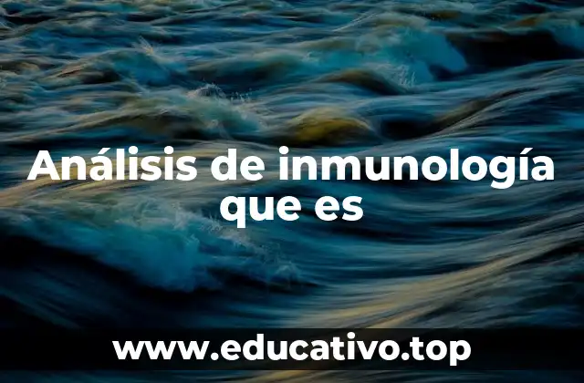 Análisis de inmunología que es
