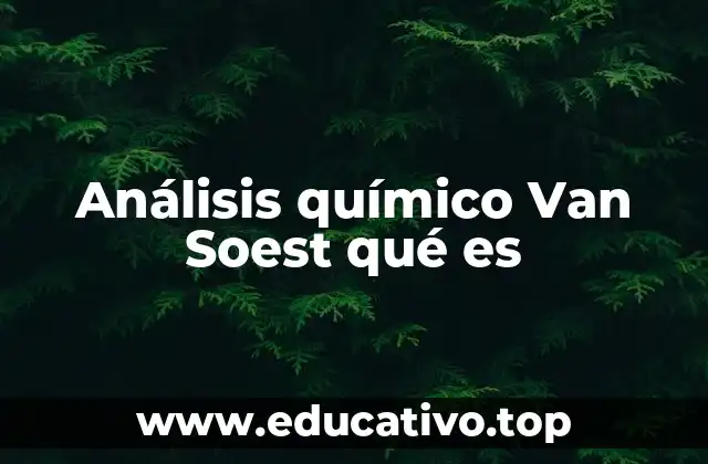 Análisis químico Van Soest qué es