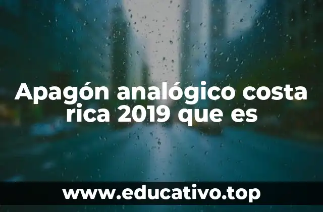 Apagón analógico costa rica 2019 que es