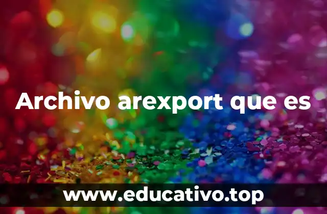 Archivo arexport que es