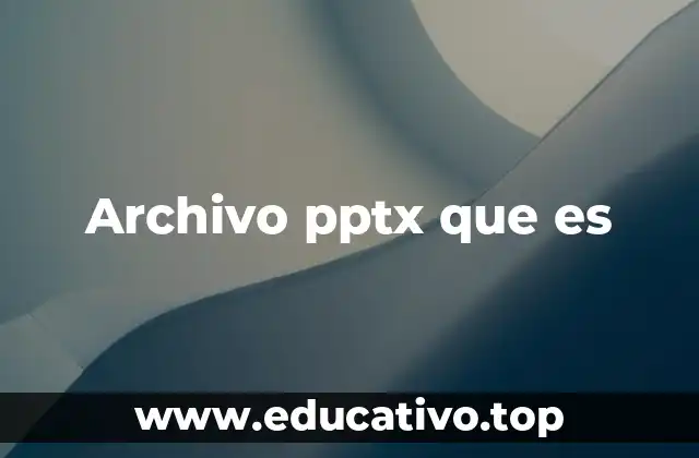 Archivo pptx que es