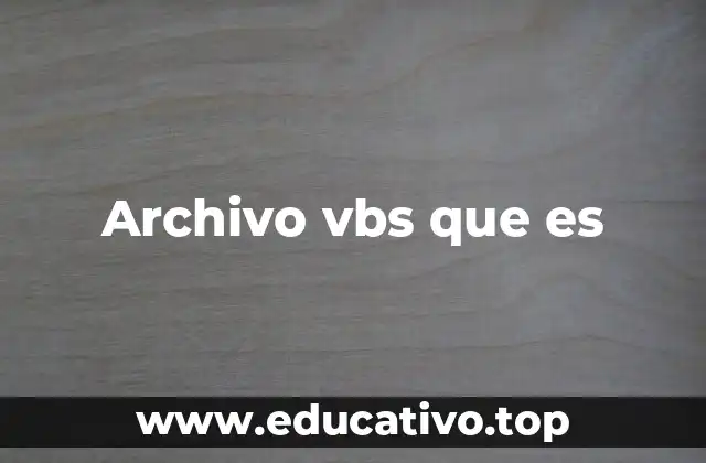 Archivo vbs que es