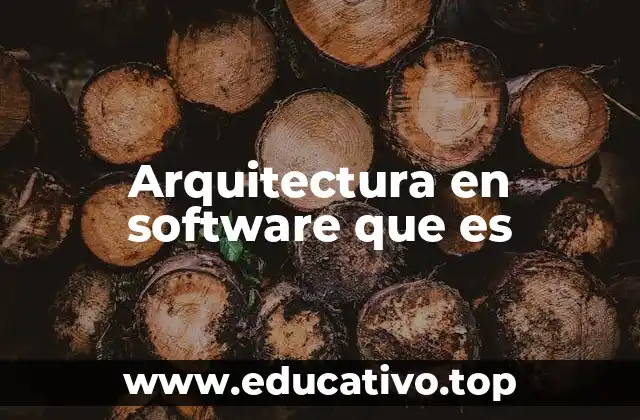 Arquitectura en software que es