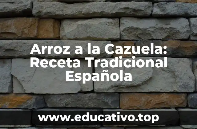 Arroz a la Cazuela: Receta Tradicional Española