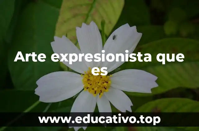 Arte expresionista que es