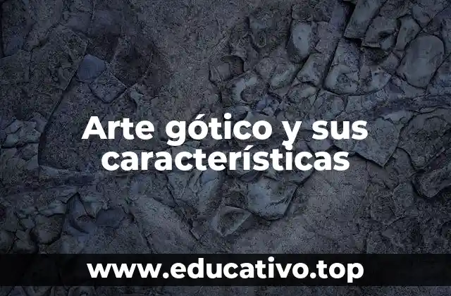 Arte gótico y sus características