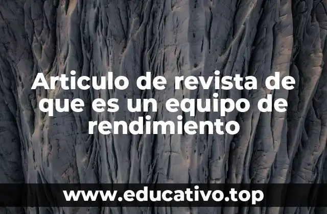 Articulo de revista de que es un equipo de rendimiento