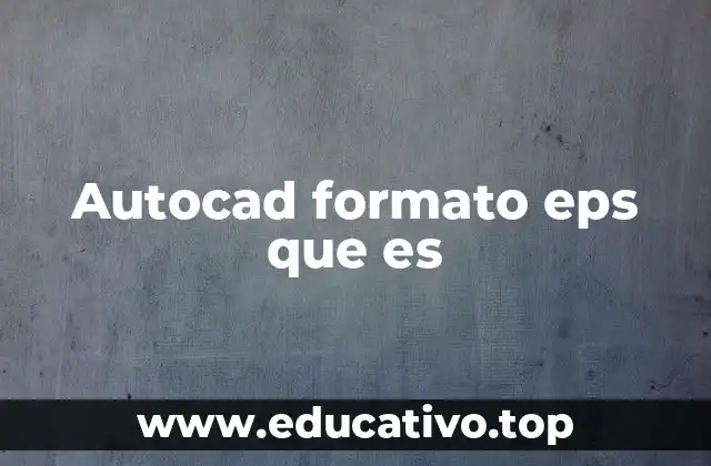 Autocad formato eps que es