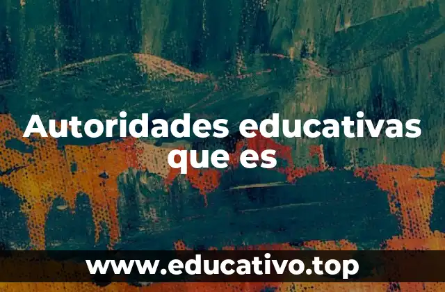 El papel de los organismos encargados del sistema escolar