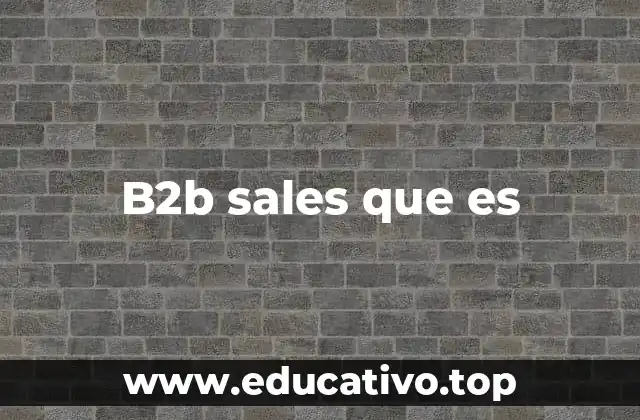 B2b sales que es