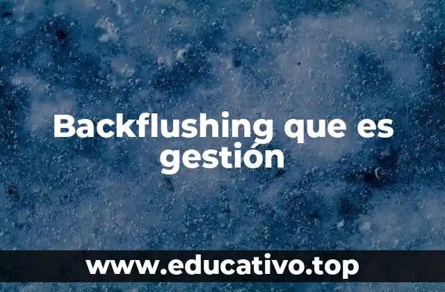 Backflushing que es gestión