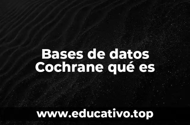 Bases de datos Cochrane qué es