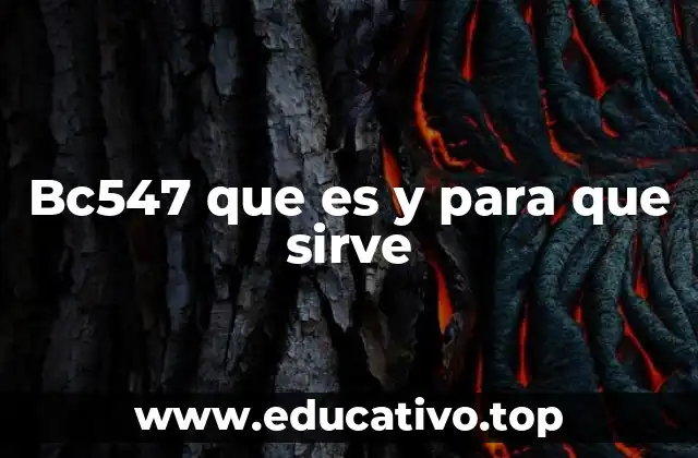 Bc547 que es y para que sirve
