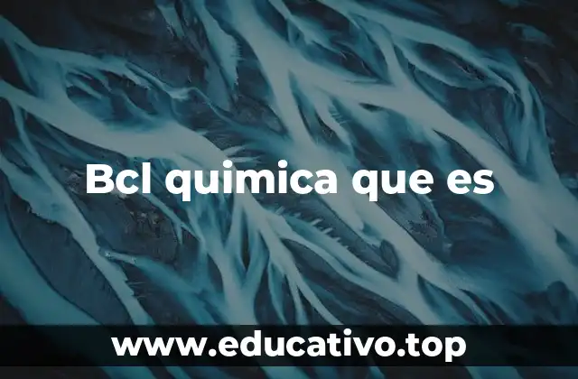 Bcl quimica que es