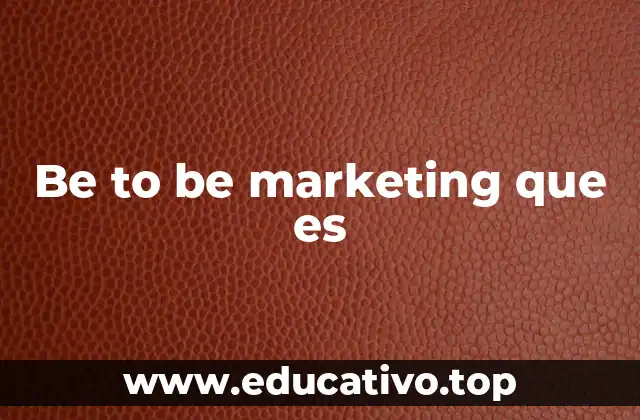 Be to be marketing que es