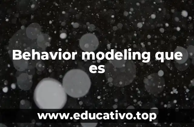 Behavior modeling que es