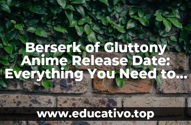 Berserk of Gluttony Anime Release Date: Everything You Need to Know