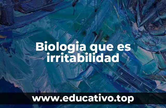 Biologia que es irritabilidad