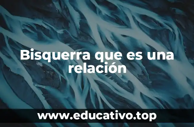 Bisquerra que es una relación