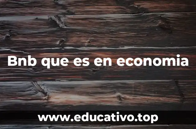 Bnb que es en economia