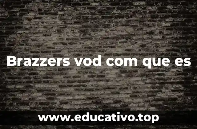 Brazzers vod com que es