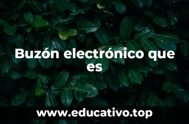 Buzón electrónico que es