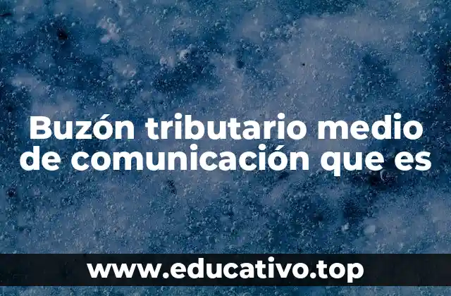 Buzón tributario medio de comunicación que es