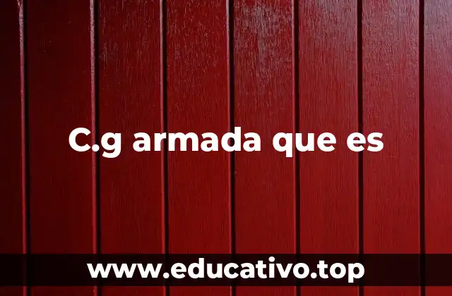 C.g armada que es