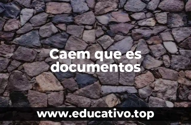 Caem que es documentos
