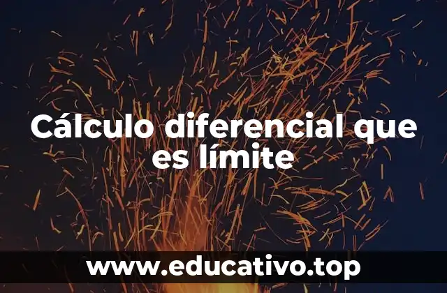 Cálculo diferencial que es límite